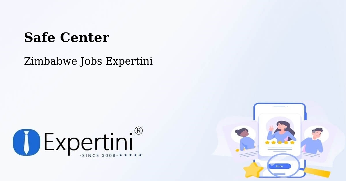 Safety Center – Concession - Zimbabwe Jobs Expertini